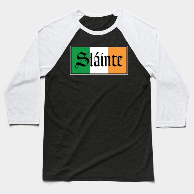 Slainte Irish Flag T-Shirt Baseball T-Shirt by HolidayShirts